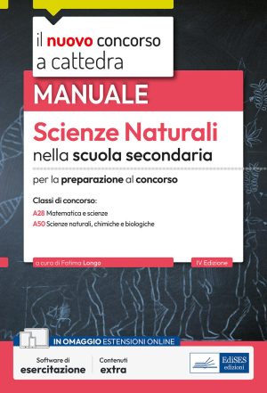 nuovo concorso a cattedra. scienze naturali nella scuola secondaria. manuale per la preparazione al concorso classi a28, a50. con es