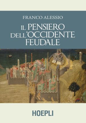 pensiero dell'occidente feudale (il)