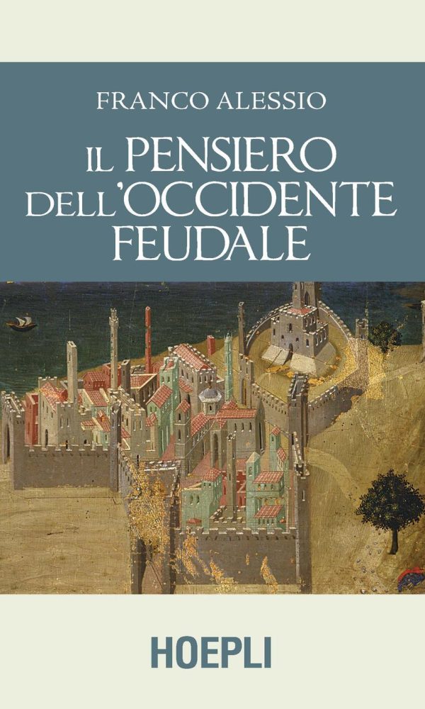 pensiero dell'occidente feudale (il)