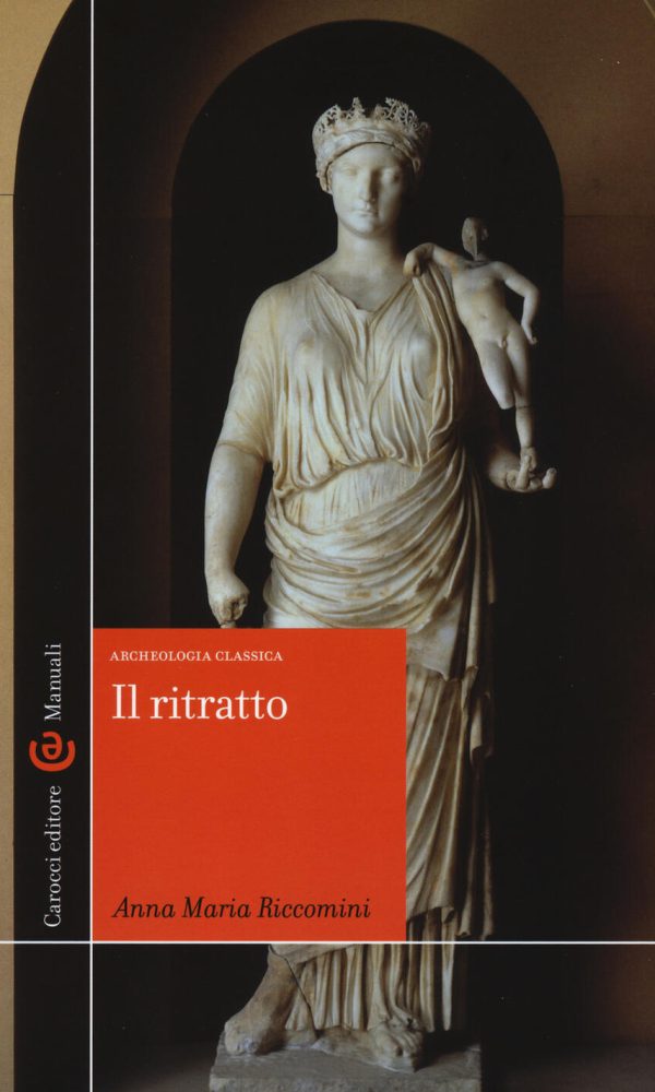 ritratto. archeologia classica. ediz. illustrata (il)