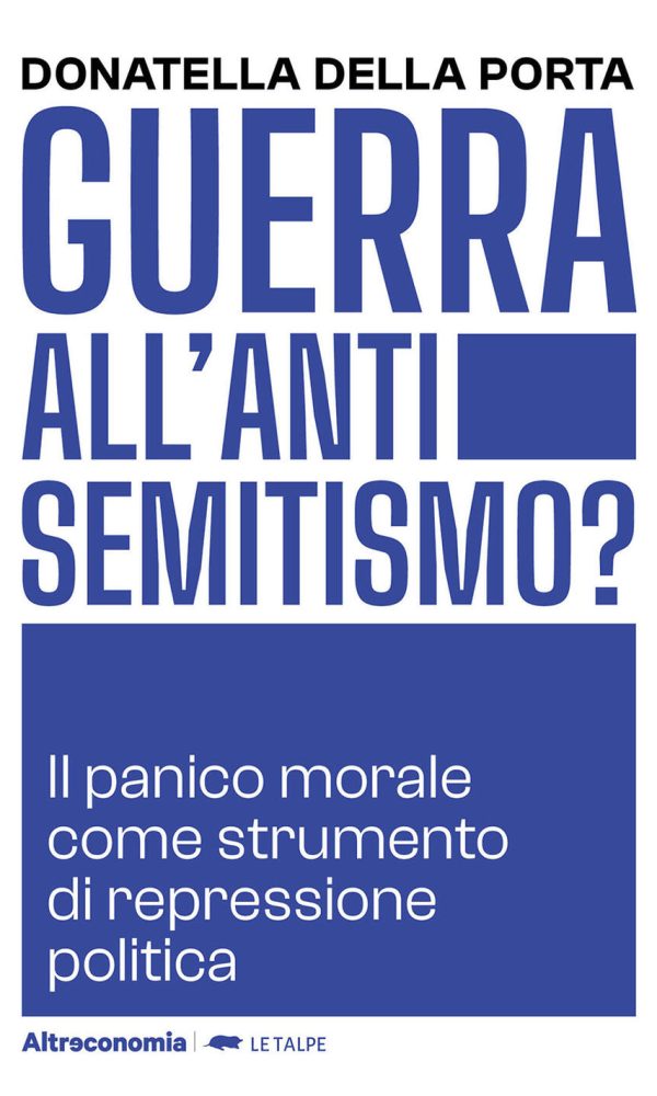 guerra all'antisemitismo? il panico morale come strumento di repressione politica