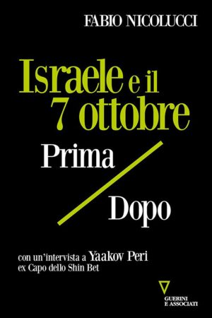 israele e il 7 ottobre. prima / dopo