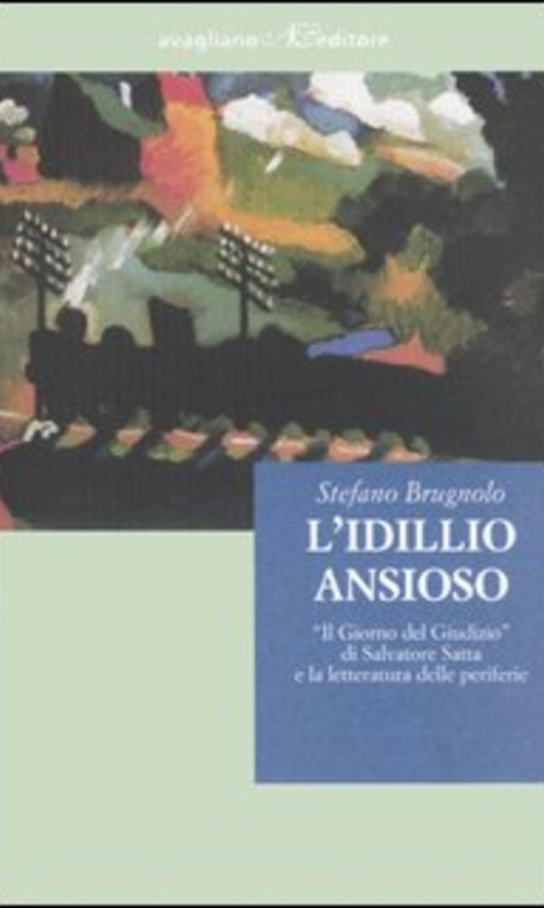 L' idillio ansioso. «Il giorno del giudizio» di Salvatore Satta e la letteratura delle periferie
