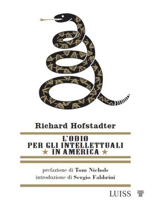 odio per gli intellettuali in america (l')