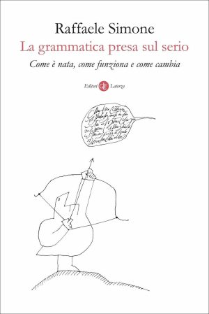 GRAMMATICA PRESA SUL SERIO (LA)