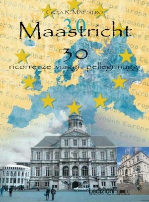 maastricht 30. ricorrenze viaggi pellegrinaggi