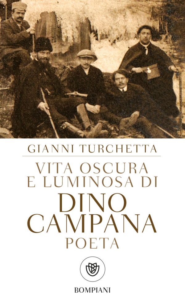 Dino Campana. Biografia di un poeta