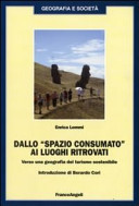 Dallo "spazio consumato" ai luoghi ritrovati