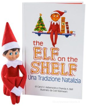 elf on the shelf. una tradizione natalizia. ediz. illustrata. con elfo (the)