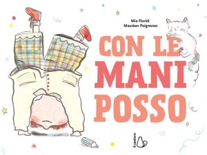 con le mani posso. ediz. a colori