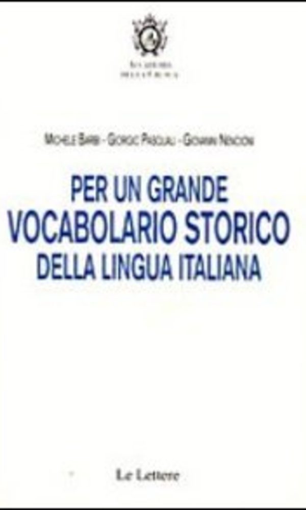 Per un grande vocabolario storico della lingua italiana
