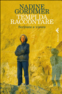 Tempi da raccontare. Scrivere e vivere