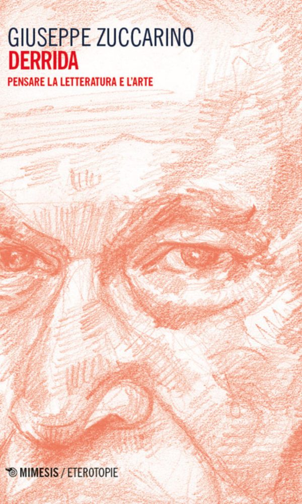 derrida. pensare la letteratura e l'arte