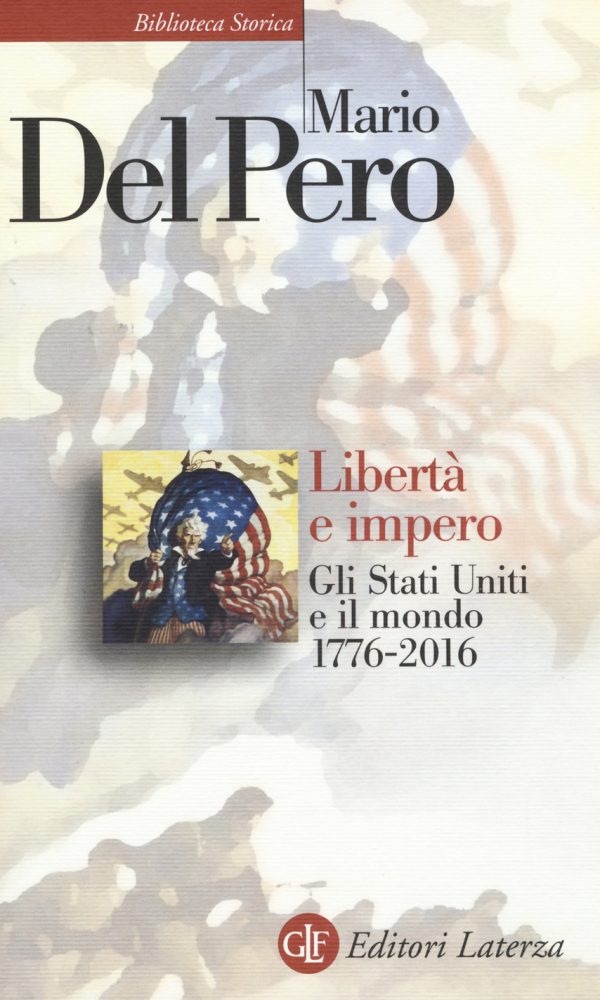 Libertà e impero. Gli Stati Uniti e il mondo 1776-2011