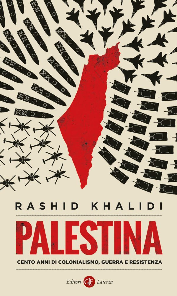 palestina. cento anni di colonialismo, guerra e resistenza