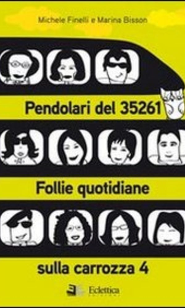 PENDOLARI DEL 35261. FOLLIE QUOTIDIANE SULLA CARROZZA 4