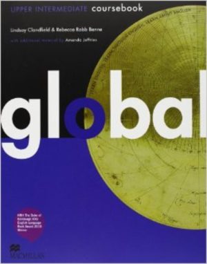 GLOBAL. UPPER INTERMEDIATE. STUDENT'S BOOK#WORKBOOK. CON DVD: E-WORKBOOK. CON ES