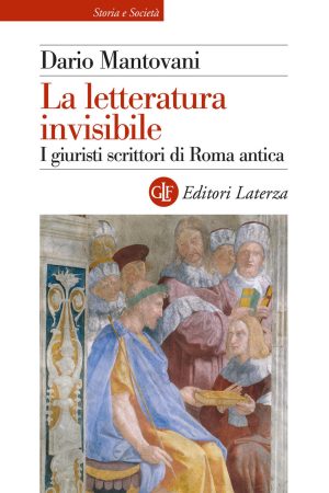 Letteratura invisibile. I giuristi scrit