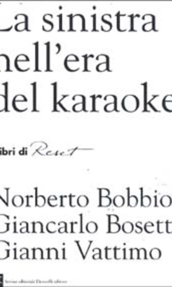 La sinistra nell'era del karaoke
