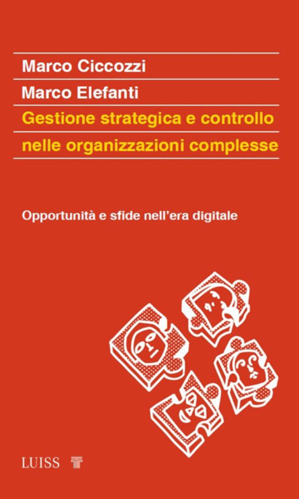 gestione strategica e controllo nelle organizzazioni complesse. opportunità e sfide nell'era digitale
