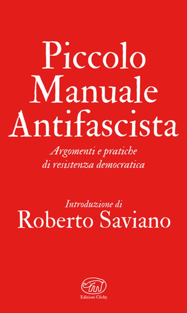 piccolo manuale antifascista. argomenti e pratiche di resistenza democratica