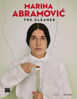 Marina Abramovic. The cleaner. Catalogo
