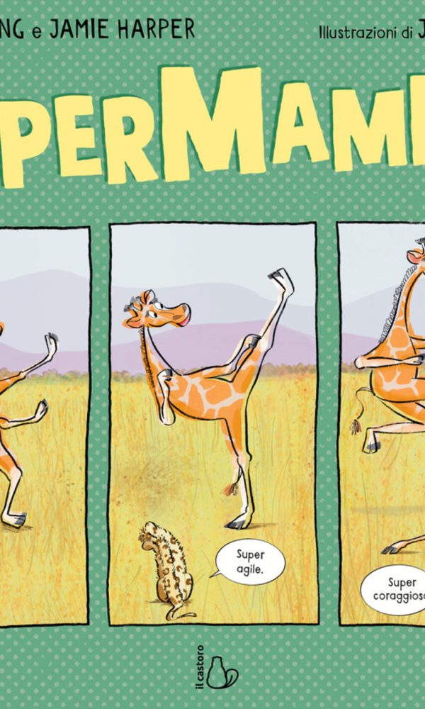supermamme! ediz. a colori