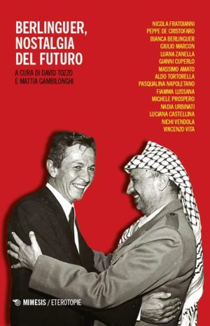 berlinguer, nostalgia del futuro
