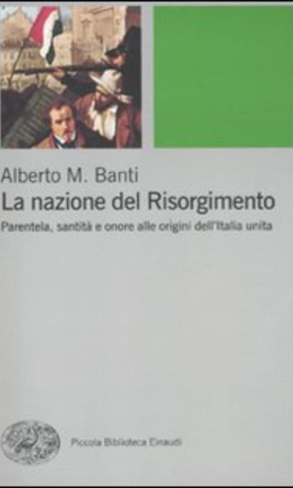 nazione del risorgimento. parentela, santità e onore alle progini dell'italia unita (la)