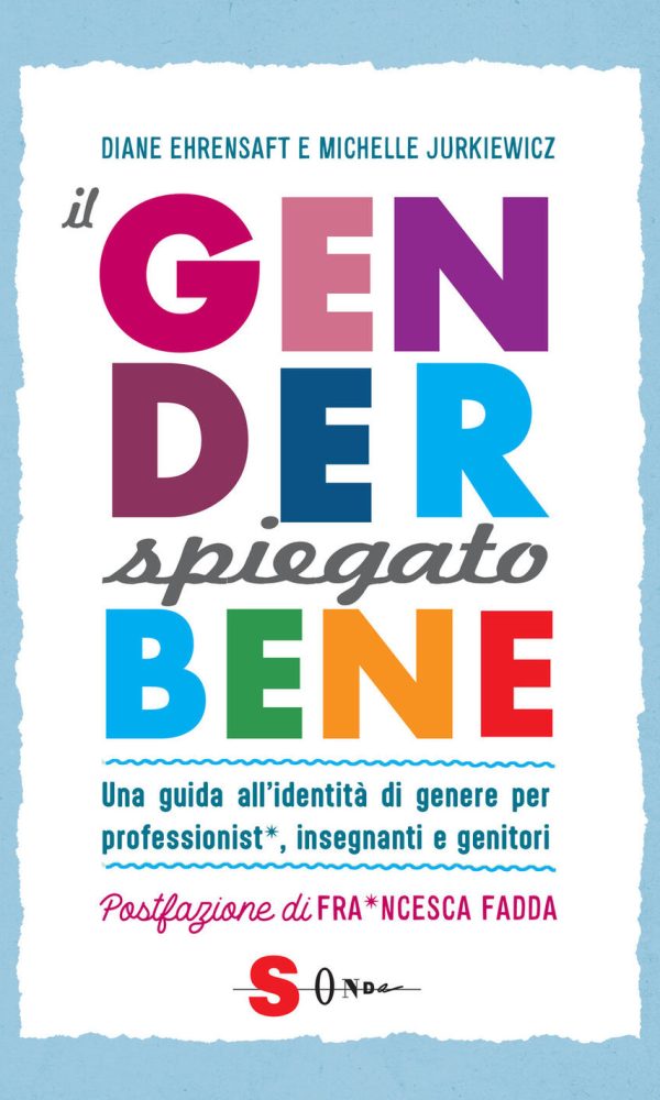 gender spiegato bene. una guida all'identità di genere per professionist*, insegnanti e genitori (il)