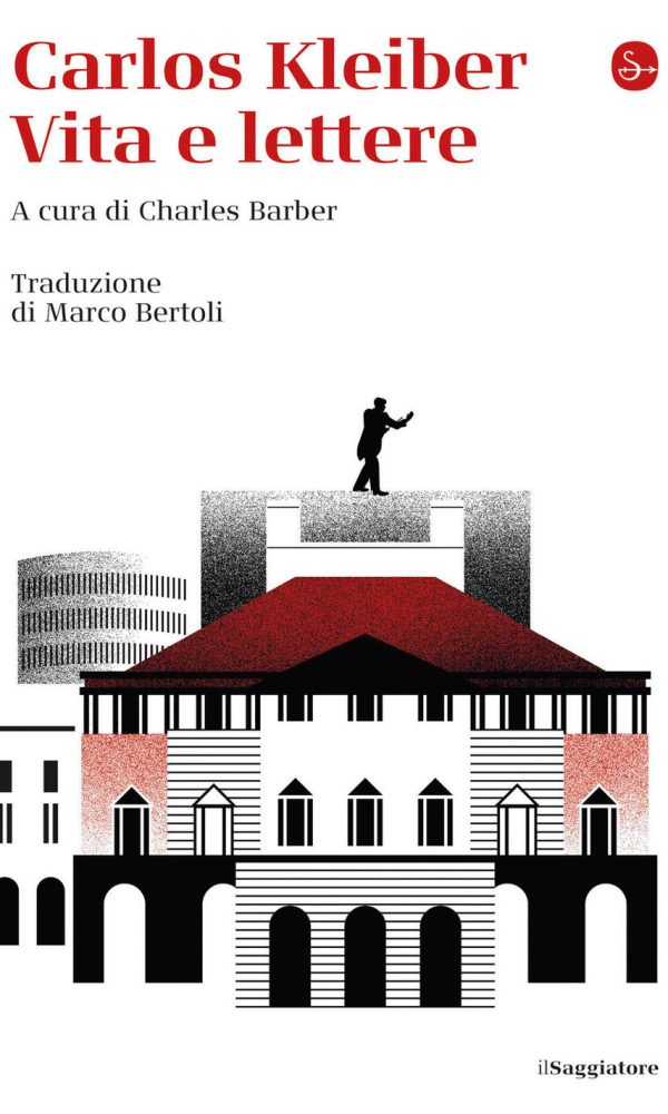 Carlos Kleiber. Vita e lettere