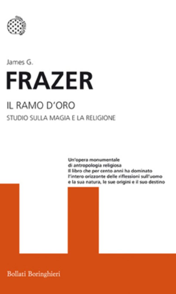 Il ramo d'oro. Studio della magia e della religione