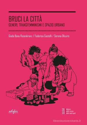 Bruci la città. Generi, transfemminismi