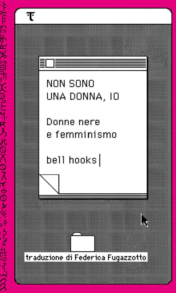 Non sono una donna, io. Donne nere e femminismo
