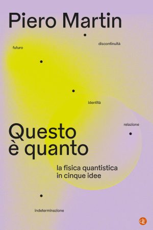 Questo è quanto. La fisica quantistica i