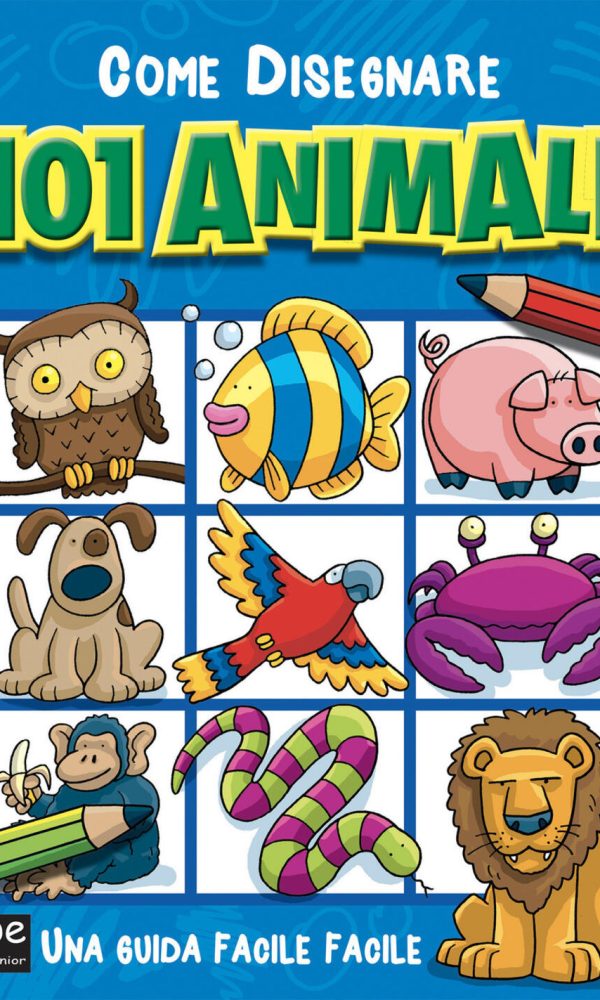 come disegnare 101 animali. ediz. illustrata