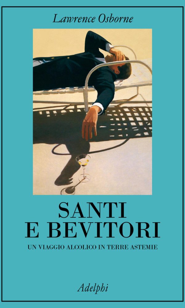 santi e bevitori. un viaggio alcolico in terre astemie