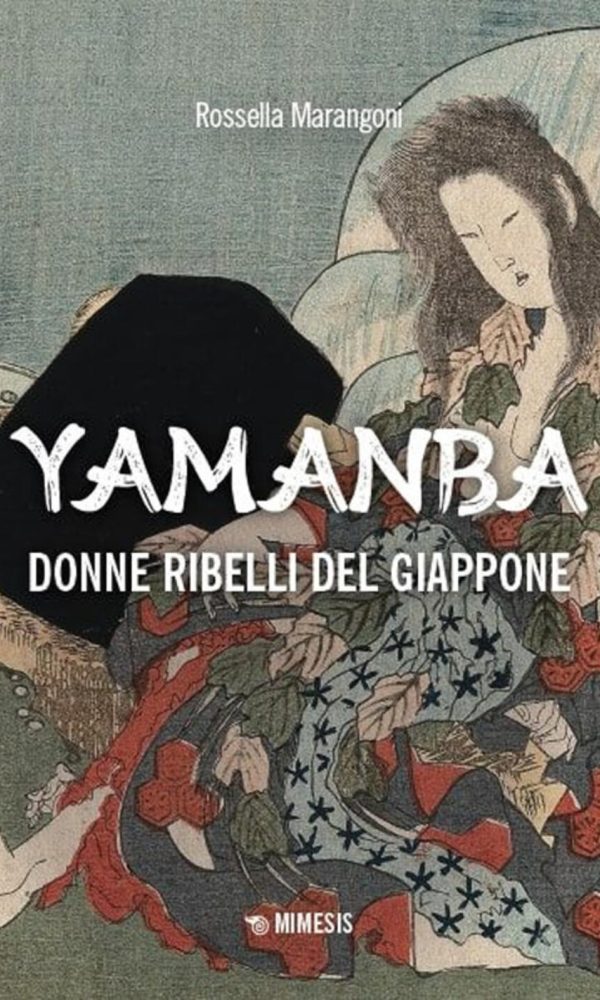 yamanba. donne ribelli del giappone