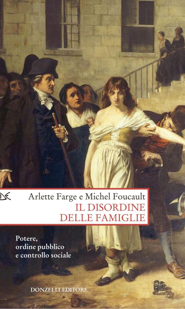 disordine delle famiglie. potere, ordine pubblico e controllo sociale (il)