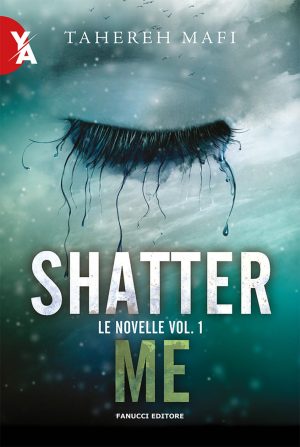 Novelle. Shatter me (Le). Vol. 1