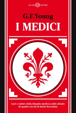 Medici. Luci e ombre della dinastia medi