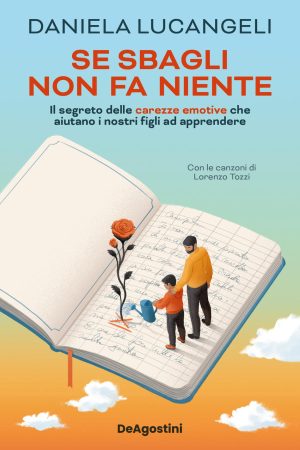 Se sbagli non fa niente. Il segreto dell