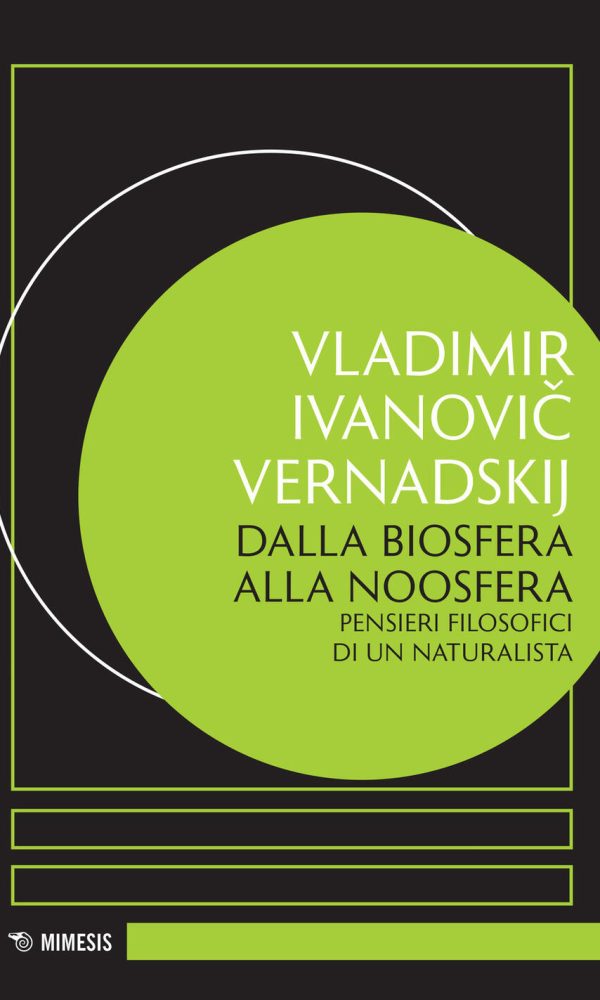 dalla biosfera alla noosfera. pensieri filosofici di un naturalista