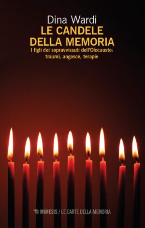 candele della memoria. i figli dei sopravvissuti dell'olocausto. traumi, angosce, terapia (le)