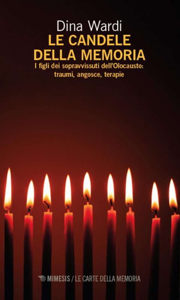 candele della memoria. i figli dei sopravvissuti dell'olocausto. traumi, angosce, terapia (le)