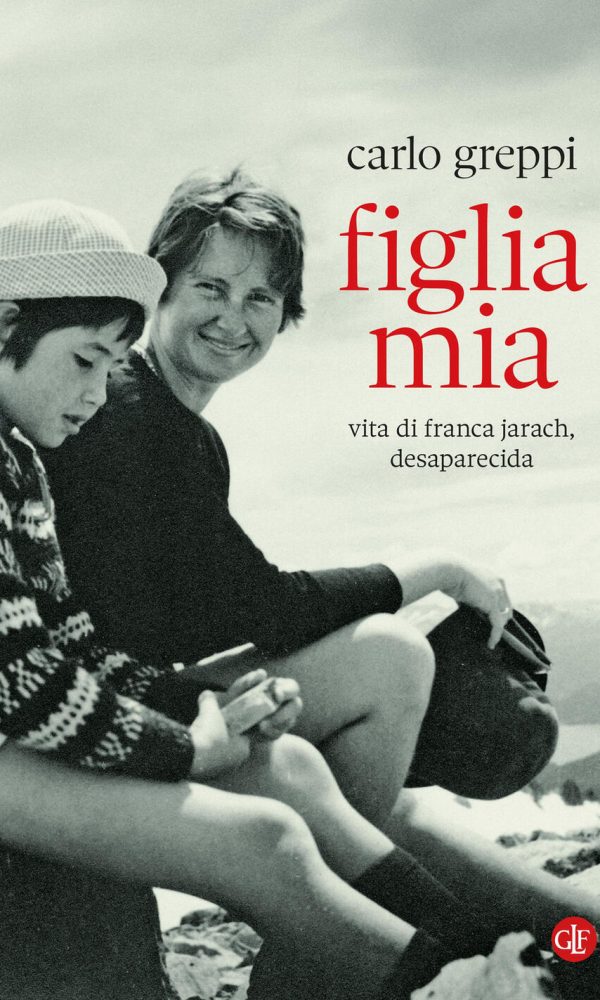 figlia mia. vita di franca jarach, desaparecida