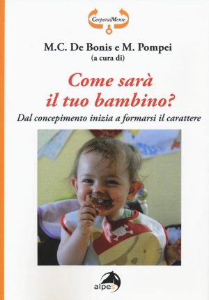 Come sarà il tuo bambino? Dal concepimen