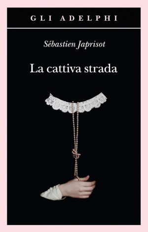 Cattiva Strada (la)