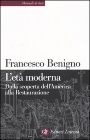 ETA` MODERNA DALLA SCOPERTA DELL'AMERICA ALLA RESTAURAZIONE
