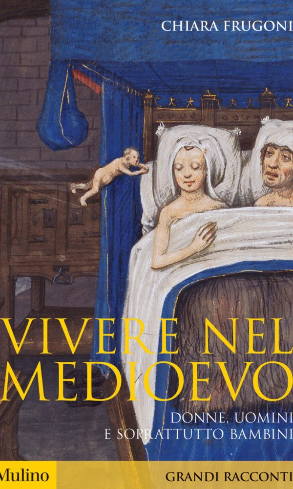 vivere nel medioevo. donne, uomini e soprattutto bambini